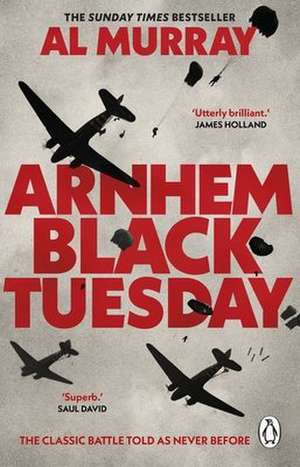 Arnhem: Black Tuesday de Al Murray