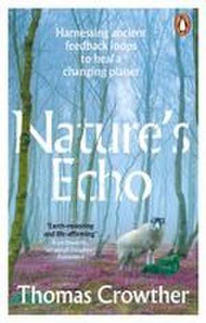 Nature's Echo de Thomas Crowther