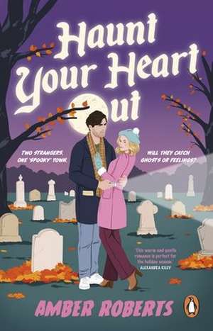 Haunt Your Heart Out de Amber Roberts