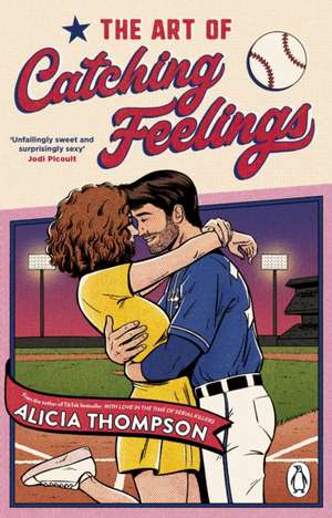 The Art of Catching Feelings de Alicia Thompson