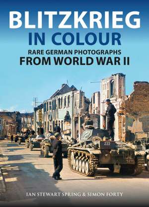 Blitzkrieg in Colour de Ian Spring