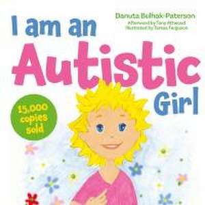 I am an Autistic Girl de Danuta Bulhak-Paterson