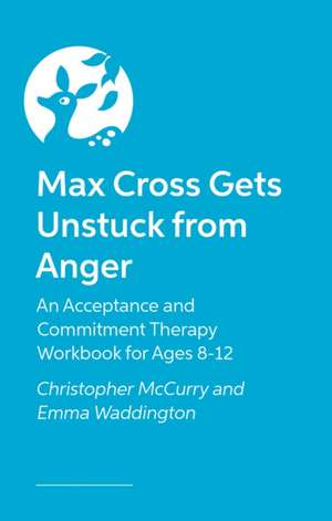 Max Cross Gets Unstuck from Anger de Christopher McCurry