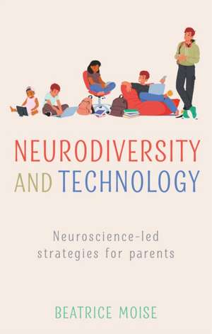 Neurodiversity and Technology de Bea Moise