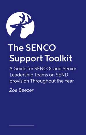 The SENCO Support Toolkit de Zoe Beezer