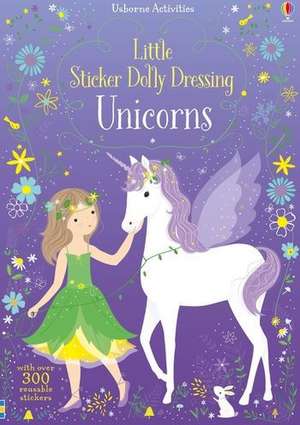 Little Sticker Dolly Dressing Unicorns de Fiona Watt