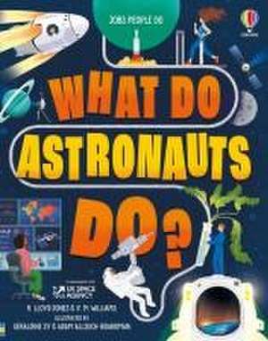 What Do Astronauts Do? de Rob Lloyd Jones