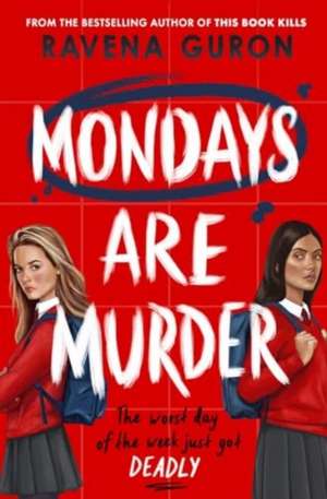 Mondays Are Murder de Ravena Guron