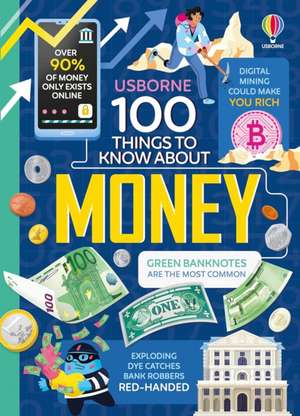 100 Things to Know About Money de Alice James