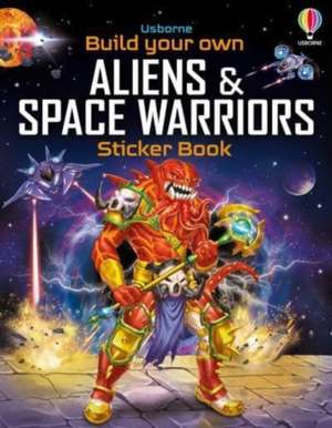 Build Your Own Aliens and Space Warriors Sticker Book de Simon Tudhope