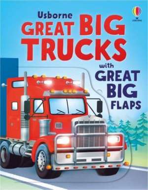 Great Big Trucks (with great big flaps) de Alice Beecham