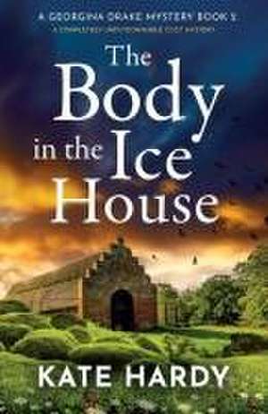 The Body in the Ice House de Kate Hardy