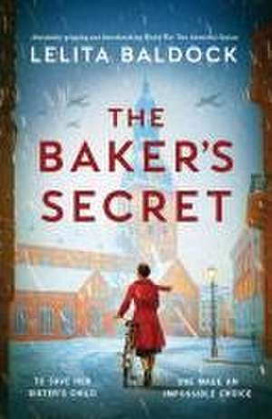 The Baker's Secret de Lelita Baldock