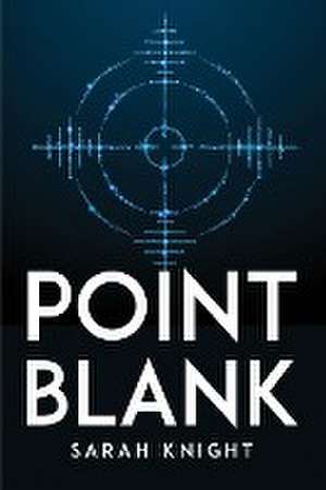 Point Blank de Sarah Knight