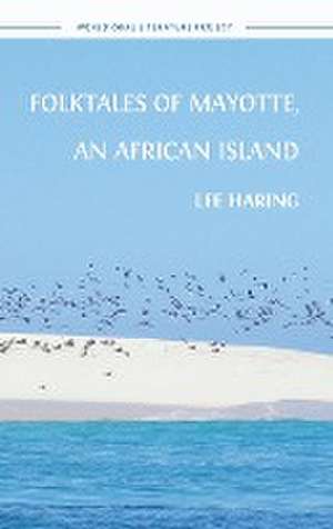 Folktales of Mayotte, an African Island de Haring Lee Haring