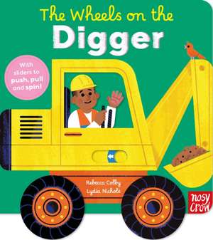 Wheels on the Digger de Rebecca Colby