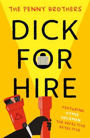 Dick for Hire de The Penny Brothers