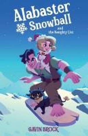 Alabaster Snowball and the Naughty List de Gavin Brock