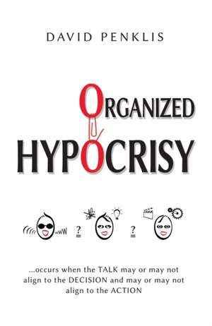 Organized Hypocrisy de David Penklis