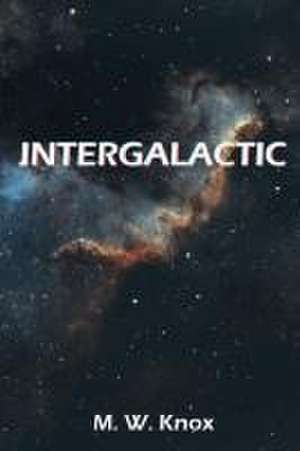 Intergalactic de M. W. Knox