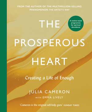 The Prosperous Heart de Julia Cameron