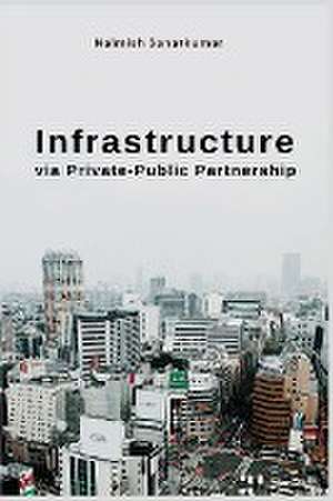 Infrastructure via Private-Public Partnership de Naimish Sanatkumar