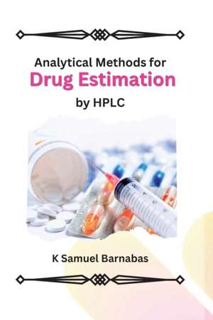 Analytical Methods for Drug Estimation by HPLC de K Samuel Barnabas