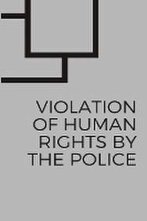 Violation of human rights by the police de Kanniah N