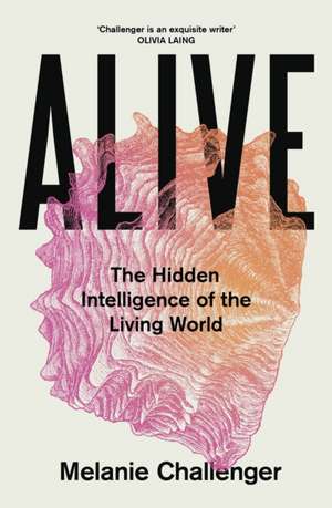 Alive de Melanie Challenger