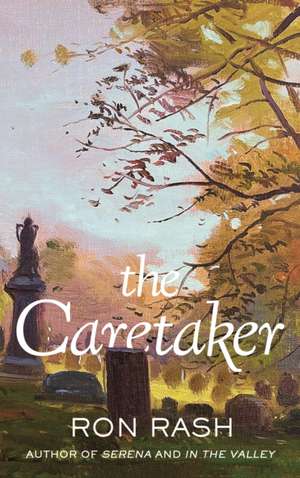 The Caretaker de Ron Rash