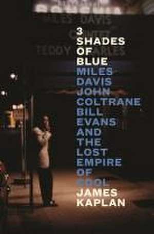 3 Shades of Blue de James Kaplan