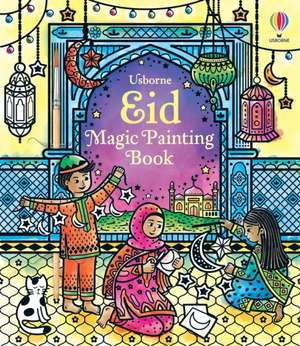 Usborne: Eid Magic Painting Book