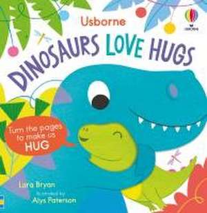 Dinosaurs Love Hugs de Lara Bryan