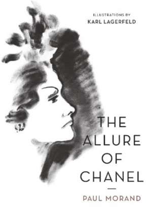 The Allure of Chanel (Illustrated) de Paul Morand