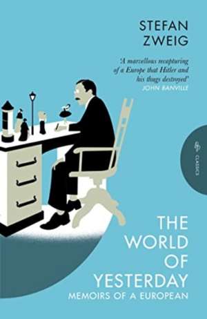 The World of Yesterday de Stefan Zweig