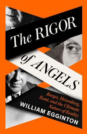 The Rigor of Angels de William Egginton