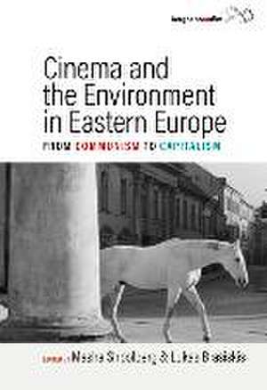 Cinema and the Environment in Eastern Europe de Lukas Brasiskis