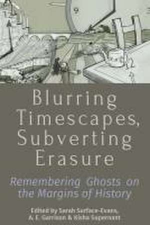 Blurring Timescapes, Subverting Erasure de Amanda E. Garrison