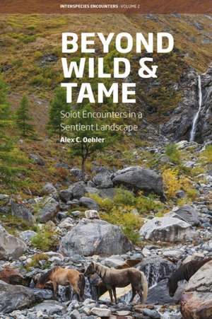 Beyond Wild and Tame de Alex C. Oehler