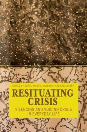 Resituating Crisis de Dorte Jagetic Andersen