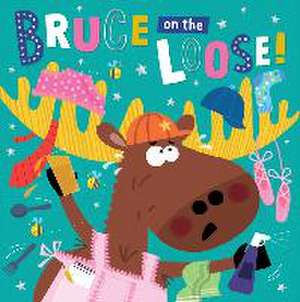 Bruce on the Loose! de Hope Bicknell