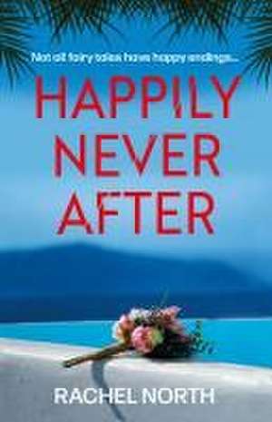 Happily Never After de Rachel North