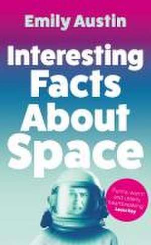 Interesting Facts About Space de Emily Austin