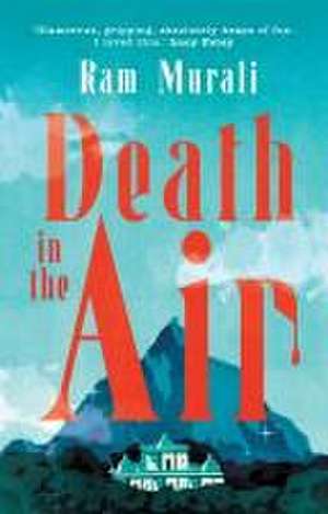 Death in the Air de Ram Murali