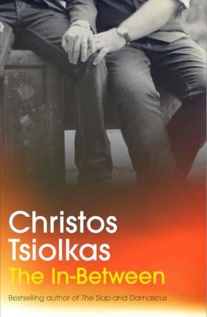 The In-Between de Christos Tsiolkas
