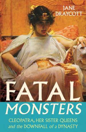 Fatal Monsters de Jane Draycott