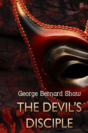 The Devil's Disciple, by George Bernard Shaw de George Bernard Shaw