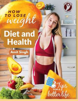 Diet and Health de Amit Singh