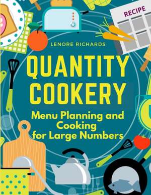 Quantity Cookery de Lenore Richards