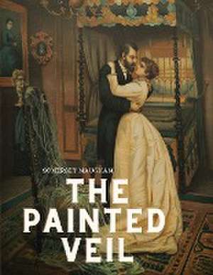 The painted veil de Somerset Maugham